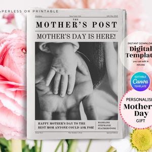 May include: A black and white newspaper-style digital template for Mother's Day. The headline reads "Mother's Day is Here!" with a photo of a baby's hand on an adult's hand. Includes text: "Happy Mother's Day to the best mom anyone could ask for!"