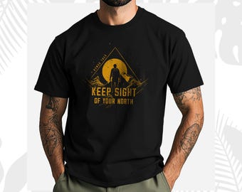 Keep Sight of Your North - Nomad Trek - Tee