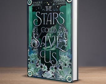 The Stars Could Save Us - Book 2 - Signed Hardcover (or signed bookplate)