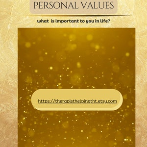 May include: A gold-toned graphic with the text "PERSONAL VALUES" and "what is important to you in life?" The image includes the Etsy shop URL: https://therapisthelpingtht.etsy.com. The background has a textured, golden design.