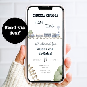 May include: A smartphone displays a birthday invitation with a train theme. The invitation reads "Chugga Chugga, two two!" and "all aboard for Mason's 2nd birthday!" The date is September 17th at 3 PM. A black circle with the text "Send via text!" is on the left.