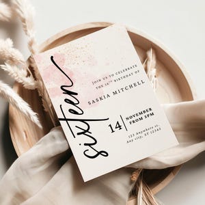 May include: A pink and gold watercolor background with the word "sixteen" in black script. The text "Join us to celebrate the 16th birthday of Saskia Mitchell" is printed in black. The date "14 | November from 5pm" is printed in black. The address "123 Anywhere st. Any city, ST 12345" is printed in black.
