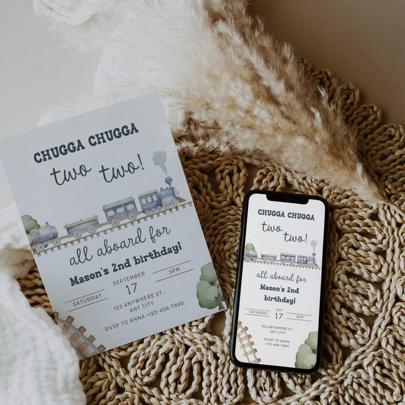 May include: A birthday invitation with a train theme. The invitation reads "Chugga Chugga two two! All aboard for Mason's 2nd birthday!" The design includes a watercolor train and greenery. A smartphone displays the same invitation.