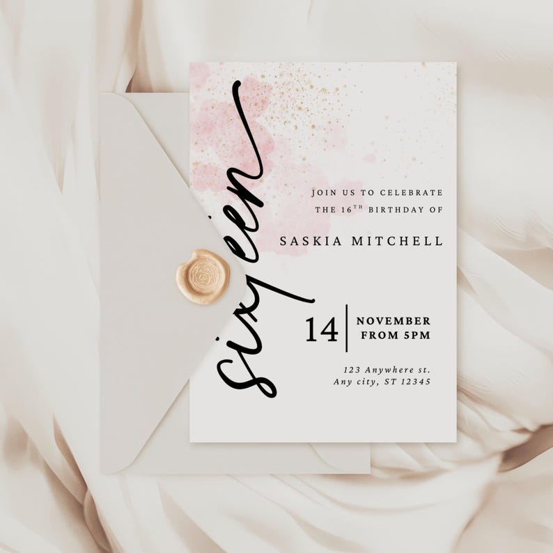 May include: A pink and gold watercolor invitation with the text "sixteen" in black cursive. The invitation is for a 16th birthday party for Saskia Mitchell on November 14th at 5pm. The address is 123 Anywhere st., Any city, ST 12345.