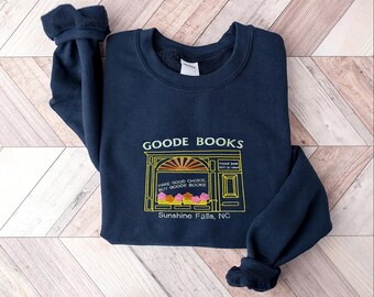 Goode Books Embroidered Crewneck Sweatshirt, Sunshine Falls Book Lover Emily Henry Merch, Book Gift, Book Merch Shirt, Cute Book Lover Shirt