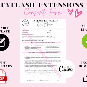 May include: A pink and white eyelash extensions consent form template. The form includes sections for client information, medical conditions, and acknowledgements. Features include "Editable Template", "2 PDF Downloads", and "Instant Download".
