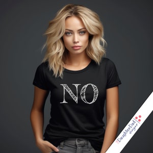 No Shirt, Just Say No Shirt, Graphic Tee, Sarcastic Shirt, Funny T-shirt, Unisex