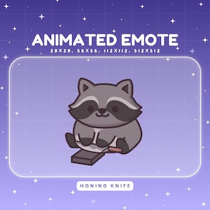 Peut inclure: Emote animé représentant un raton laveur de dessin animé aiguisant un couteau. Le raton laveur est gris et blanc, avec des marques noires autour des yeux. Le texte en haut indique "ANIMATED EMOTE" avec des spécifications de taille. Le texte en bas dit "HONING KNIFE".
