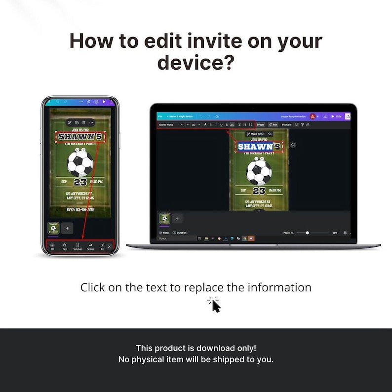 a mobile device with a soccer-themed invitation or event on its screen, along with a laptop screen showing a similar soccer-themed invitation or event. The text on the device and laptop screen invites the viewer to click on the text to replace the information. The product is described as a download only, and no physical item will be shipped to the viewer.