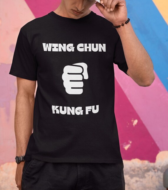 Wing Chun Kung Fu Martial Arts Tee Wing Chun Kung Fu Martial Arts Tee