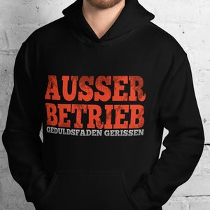 Fuera de servicio - se acabó la paciencia | Sudadera unisex | Sudadera con eslogan divertido