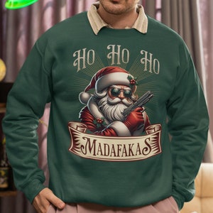 Ho Ho Ho Madafakas | Unisex Pullover | Funny Santa Sweatshirt