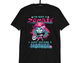 Funny soft-style T-shirt "I'm Not a Zombie, I Just Became a Mother" with a zombie in comic style | Funny Mother's Day gift