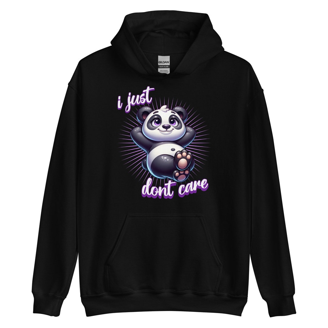 Panda Hoodie i just dont care