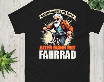 Never underestimate an old man with a bicycle | Men's T-shirt | Funny saying | Grandpa T-shirt | Bicycle T-shirt | Old man T-shirt