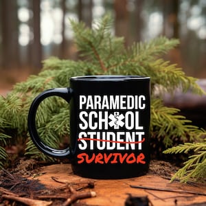Paramedic School Survivor Mug, Paramedic Cup, Paramedic Gift, Paramedic Student Mug, Emergency Medical Technician Gifts, Emt Mug