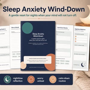 May include: A navy blue workbook titled "Sleep Anxiety Wind-Down" with accompanying printable pages. The cover features teal and orange circles. The text reads "A gentle reset for nights when your mind will not turn off."