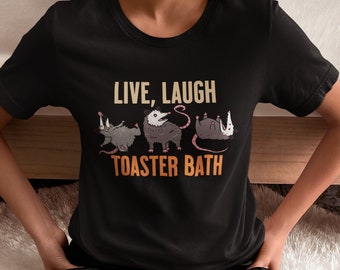 Live, laugh, toaster bath, opossum t-shirt, gen z opossum shirt, trendy funny opossum shirt, Possum shirt, Unisex t-shirt