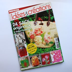 May include: A magazine cover featuring the title "Id&eacute;es & Cr&eacute;ations" with the text "24 SACS originaux &agrave; r&eacute;aliser facilement" and images of various bags and purses.