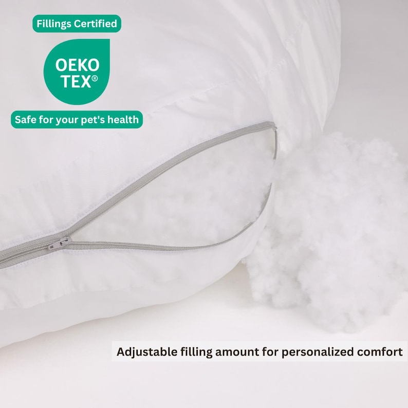 May include: Close-up of a white pillow with a partially open zipper revealing fluffy filling. The text "Fillings Certified" and "OEKO-TEX&reg;" are visible. The text "Safe for your pet's health" and "Adjustable filling amount for personalized comfort" are also present.