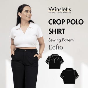 May include: A white short-sleeved crop polo shirt with a collar and V-neckline. The image includes the text Winslet's Digital Sewing Patterns, Crop Polo Shirt, Sewing Pattern, and Echo, alongside black line drawings of the front and back of the shirt.