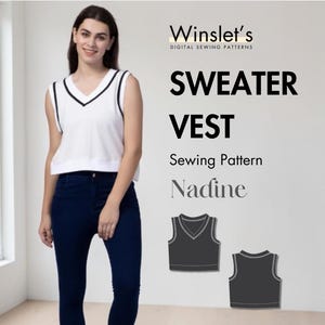 May include: White sweater vest with black trim, paired with dark blue jeans. The image also features the text "SWEATER VEST" and "Sewing Pattern Nadine". Two illustrations of the sweater vest are also shown.
