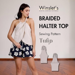 May include: A woman wearing a cream-colored braided halter top and navy shorts with white floral patterns. The image includes text that reads "Winslet's DIGITAL SEWING PATTERNS" and "BRAIDED HALTER TOP Sewing Pattern Tulip".