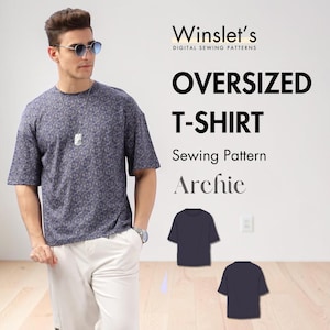 May include: An oversized T-shirt sewing pattern called "Archie" is displayed. The image shows a person wearing a navy blue patterned T-shirt and white pants. The text "Winslet's DIGITAL SEWING PATTERNS" is at the top. Two examples of the T-shirt are shown.