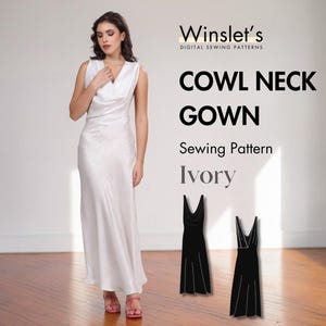 May include: A woman wearing an ivory cowl neck gown. The image includes the text "Winslet's DIGITAL SEWING PATTERNS" and "COWL NECK GOWN Sewing Pattern Ivory". Two black gown illustrations are also shown. The gown is floor-length.