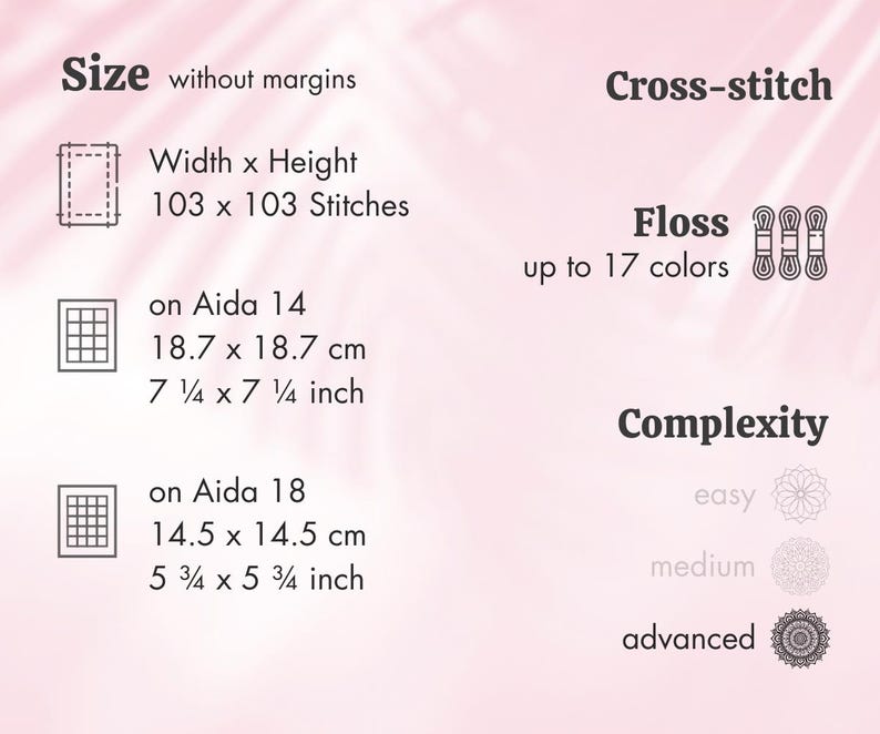 May include: Informational graphic for cross-stitch projects. The image shows size details, including stitch count, and dimensions in both centimeters and inches. It also specifies the number of floss colors and complexity levels, from easy to advanced.