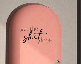 Toilet door sign | Get the shit done | Decorative toilet | Toilet sign