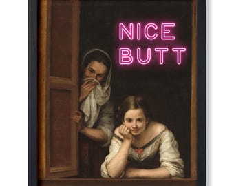Two Women at a Window Poster - Nice Butt Print - Altered Art - Baroque Art - Pop Art - Funny Wall Decor for Bedroom or Bathroom