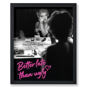 Fashion Poster - Better Late Than Ugly Print - Altered Art - Trendy Pop Art - Chic Decor