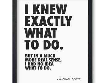 Motivational Poster - Inspirational Print - I Knew Exactly What To Do, Funny, Quotes, Unique -
