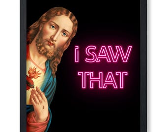 Sacred Heart of Jesus Poster - I Saw That Print - Altered Art - Baroque Pop Art - Funny Wall Decor for Dorm, Bedroom or Bathroom