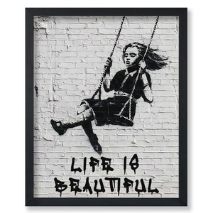 Girl On Swing Poster - Life Is Beautiful Print - Abstract Art - Banksy Art - Street Art - Graffiti Art - Positive Quotes Art