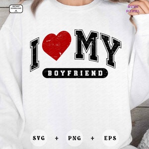 I Love My Boyfriend Varsity SVG PNG: Valentine&#39;s Day Distressed Heart (Digital Download)