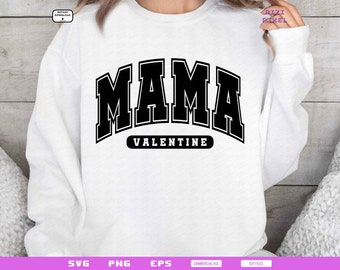 Mama Valentine : Svg Png (Digital Download)