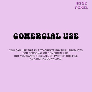 May include: A pink background with black text that reads "COMERCIAL USE". The text below explains that this file can be used to create physical products for personal or commercial use, but cannot be sold as a digital download.