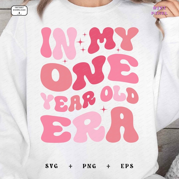 In My One Year Old Era Svg, In My One Year Old Era Png, First Birthday, 1ST Birthday, One Year Old Era Png, In My One Year Old, Retro, Pink