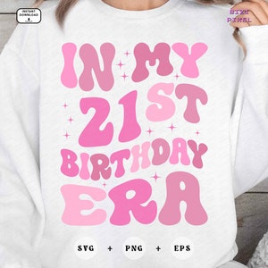 21st Birthday Era SVG PNG: Retro Groovy Design (Digital Download)