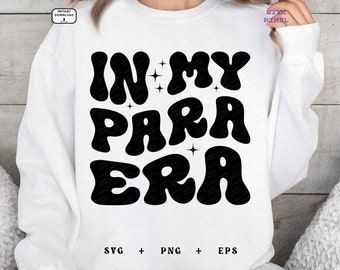 In My Para Era : Svg Png (Digital Download)
