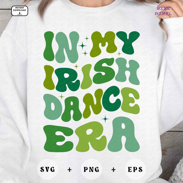 In My Irish Dance Era Svg, In My Irish Dance Era Png, Irish Dance Svg, Irish Dance Png, In My Irish Dance Era, Wave, Retro, Groovy