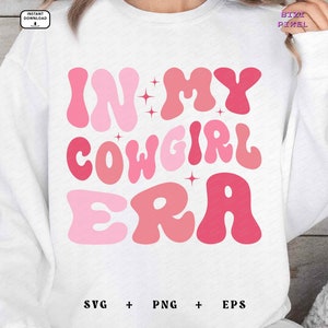 In My Cowgirl Era Svg, In My Cowgirl Era Png, In My Cowgirl Era, Cowgirl Png, Cowgirl Svg, Cowboy Svg, Western, Retro, Wave, Pink