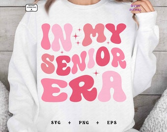 In My Senior Era: Svg Png (Digital Download)