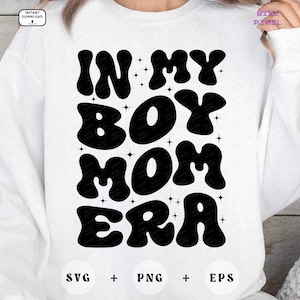 In My Boy Mom Era Svg, In My Boy Mom Era Png, Boy Mom Svg, Boy Mom Png, In My Boy Mom Era, Wave, Retro, Groovy, Sublimation Design