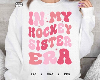 In meiner Hockey Sister Era: SVG Png (Digitaler Download)