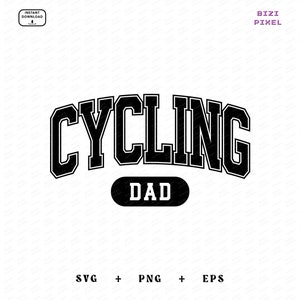 Cycling Dad Png, Cycling Dad Svg, Cycling Daddy, Cycling Svg, Dad Svg, Road Bike, Mountain Bike, Cyclist Ride, Father's Day, Varsity