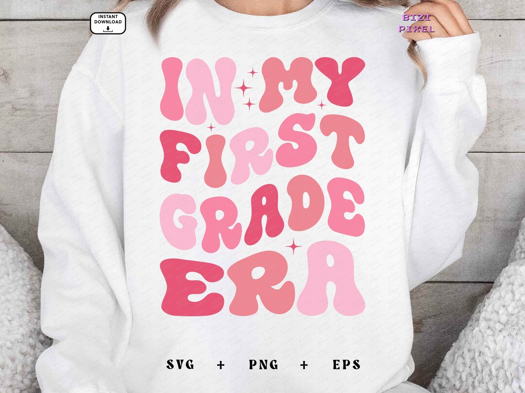 In My First Grade Era Svg Png: Retro Back to School (digital Download ...