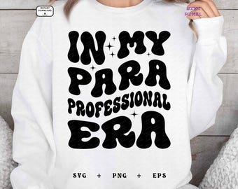 In My Para Professional Era : Svg Png (Digital Download)